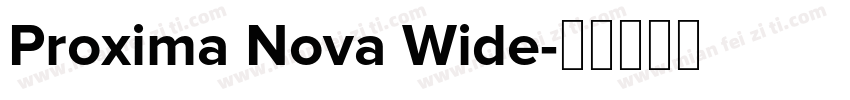 Proxima Nova Wide字体转换
